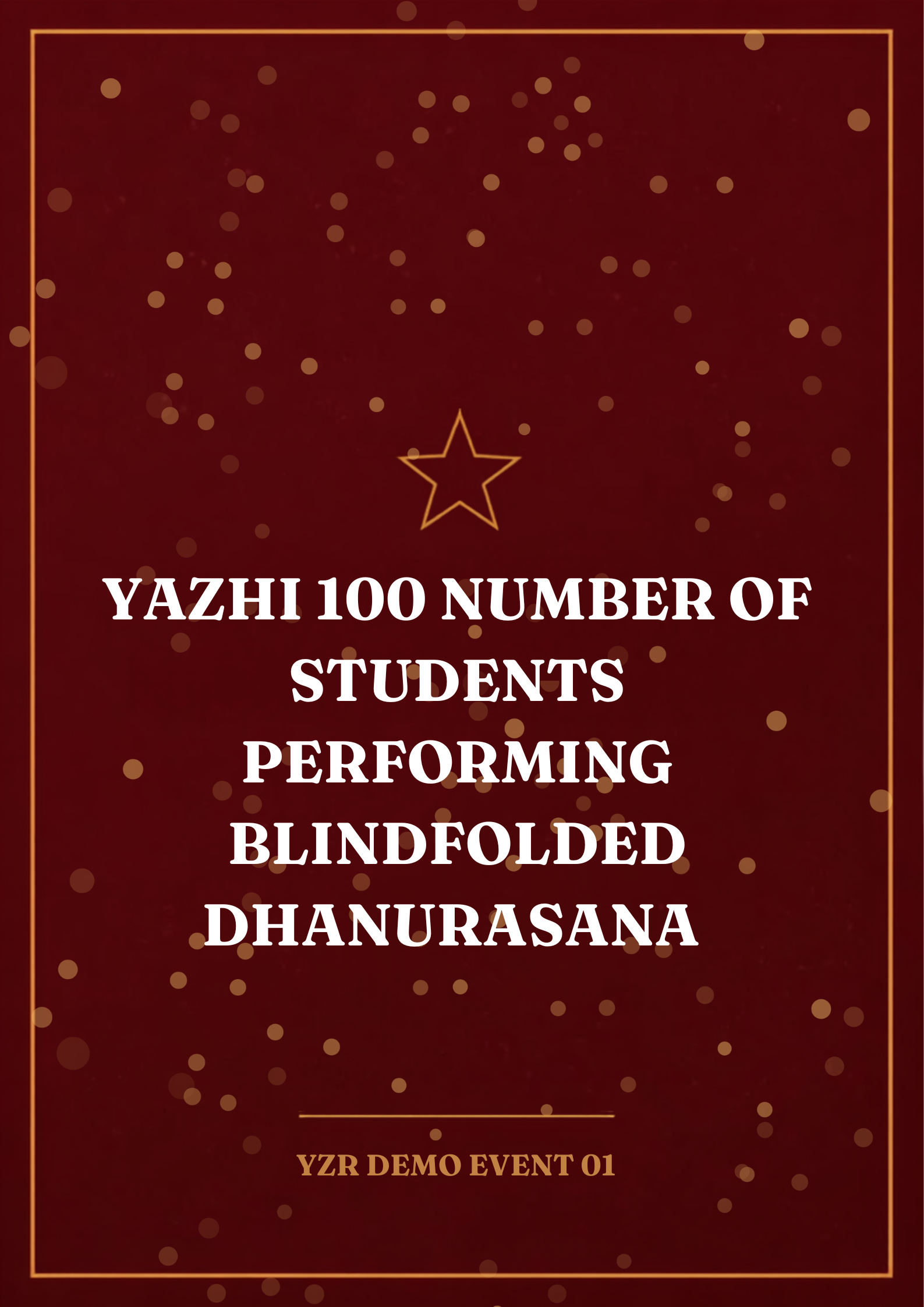 Yazhi 100 Number of Students Performing BLINDFOLDED DHANURASANA
